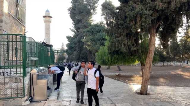 إجراءات الاحتلال بالقدس تطال طلبة مدارس المسجد الأقصى