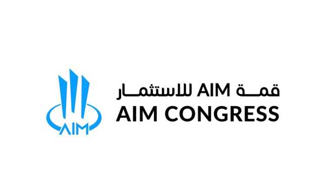 'قمة AIM للاستثمار 2025' تنطلق في أبوظبي أبريل المقبل