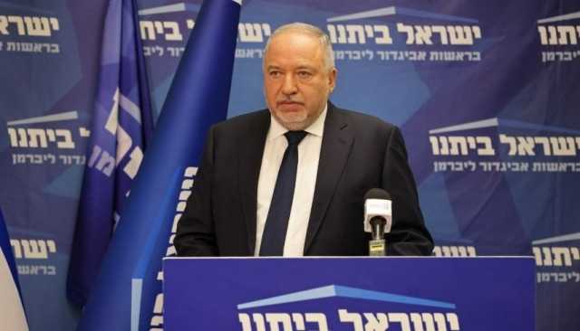 خلاف بين نتانياهو وليبرمان حول حكومة الوحدة الإسرائيلية