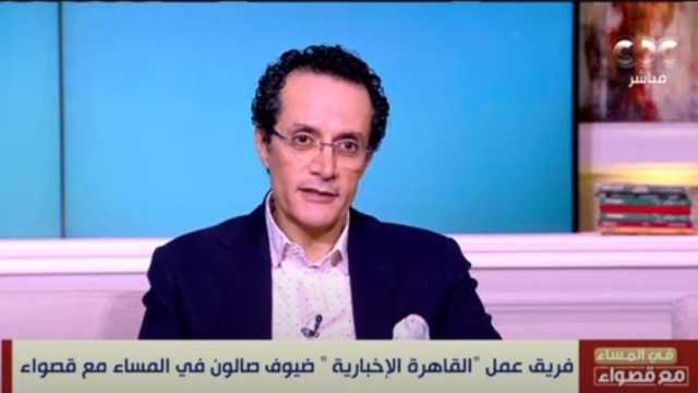 محمد عبدالرحمن: «القاهرة الإخبارية» دليل جديد على الثروة البشرية في مصر