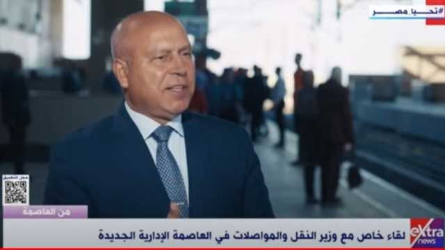 وزير النقل: 3 طرق رئيسية لخدمة العاصمة الإدارية الجديدة