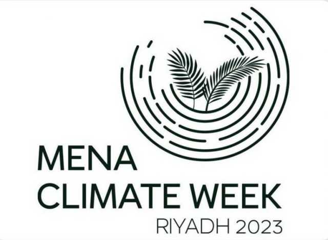 الرياض تستضيف أسبوع المناخ في منطقة الشرق الأوسط وشمال أفريقيا الأحد المقبل