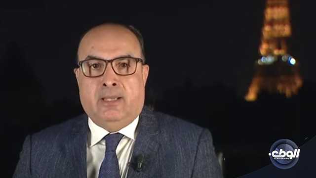 “المرعاش”: فرنسا لم تعد لاعبًا رئيسًا في ليبيا