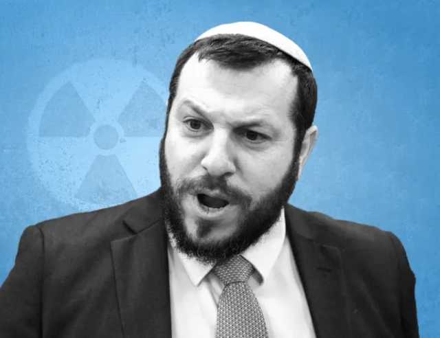 عاجل : وزير إسرائيلي يدعو لإيجاد أكثر الطرق آلماً من الموت للفلسطينيين