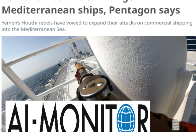 موقع “المونيتور”: امتلاك الجيش اليمني القدرة على الوصول إلى البحر المتوسط يثير القلق في واشنطن