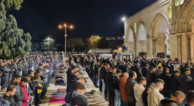 35 ألفا يؤدون صلاتي العشاء والتراويح في المسجد الأقصى القدس