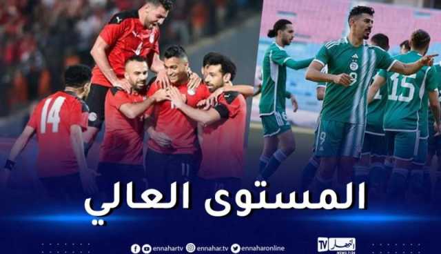 مباراة ودية بين الجزائر ومصر في الأفق