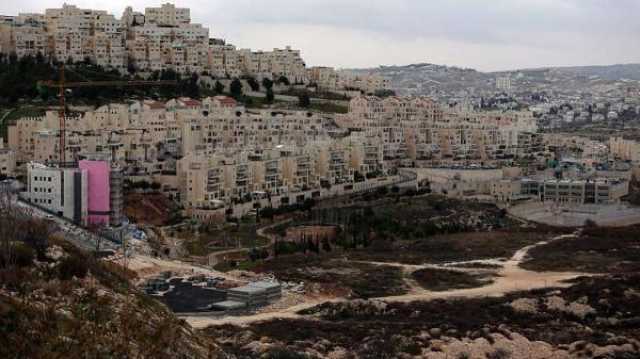 منظمة: الحكومة الإسرائيلية حققت أرقامًا قياسية في بناء المستوطنات
