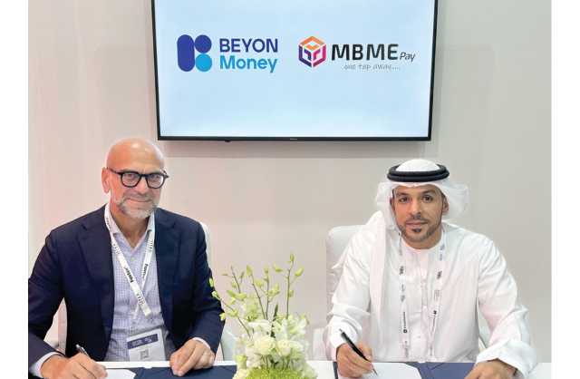 «Beyon Money» توقّع مذكرة تفاهم مع شركة «MBME Pay»